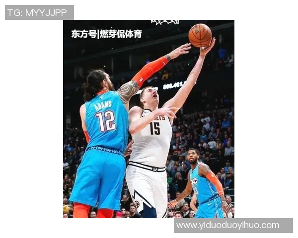 丹佛掘金强强对决巅峰之战揭幕谁能掌控赛场主导权